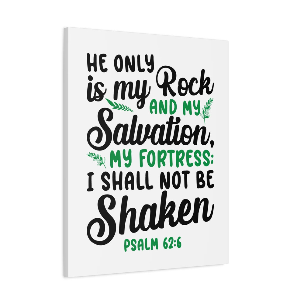 Scripture Canvas Salvation My Fortress Psalm 62:6 Bible Verse Print